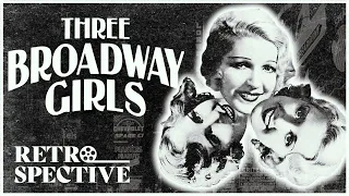 Classic American Comedy I Three Broadway Girls (1932) I Retrospective