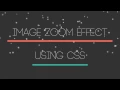 Image Zoom Effect CSS - TheMindSpeaks