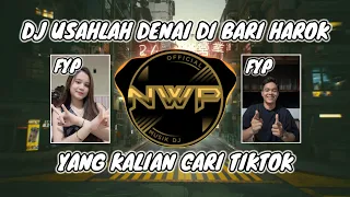 dj usahlah denai di bari harok takuik manjadi angan viral tik tok full bass
