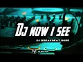 Download Lagu Dj Now I See Breakbeat full bass remix new 2025