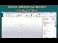 How to Customize Component Catalog Tekla Structures