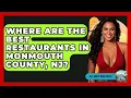 Where Are the Best Restaurants in Monmouth County NJ - All About New Jersey