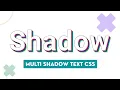Creating Multiple Text Shadow with HTML CSS