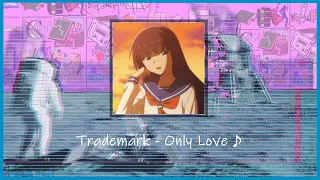  slowed u0026 pitched trademark only love