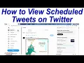 How to View Scheduled Tweets on Twitter