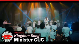 minister guc kingdom song official video 