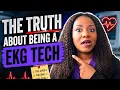 The truth about being an EKG TECH