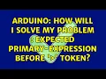 Arduino How will I solve my problem expected primary-expression before token