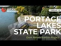 Portage Lakes State Park Dam Rehabilitation Project