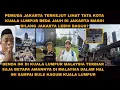 Lagu PEMUDA JAKARTA DI BUAT TERKEJUT DI MALAYSIA KUALA LUMPUR TATA KOTANYA BEDA JAUH DENGAN JAKARTA