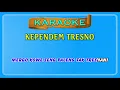 Download Lagu KEPENDEM TRESNO ~ karaoke
