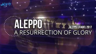 أجمل القدود الحلبية من أوبريت قيامة المجد Aleppo Citadel 