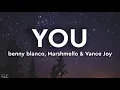 benny blanco, Marshmello & Vance Joy - You (Lyrics)
