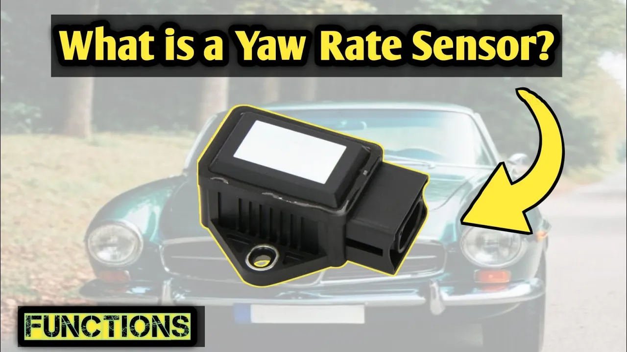 What is a Yaw Rate Sensor? Functions and Benefits