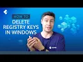 How to Delete Registry Keys in Windows