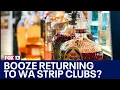End of WA lewd conduct law could mean strip clubs can begin serving alcohol FOX 13 Seattle