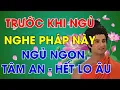 Download Lagu Đêm Khó Ngủ Hãy Nghe Bài Giảng Này - Giúp Ngủ Ngon ,Tâm An, Hết Lo Âu | Lời Phật Dạy Rất Hiệu Nghiệm