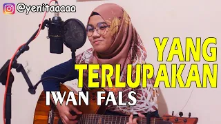 Download IWAN FALS - YANG TERLUPAKAN COVER YENITA MP3