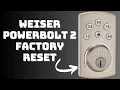 How to Reset Weiser Powerbolt 2 Lock