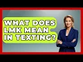What Does LMK Mean In Texting - Trend Unwrapper