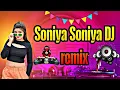 Download Lagu Soniya Soniya DJ remix HD video songs//thundering DJ sesu mix song