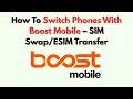 How To Switch Phones With Boost Mobile - SIM Transfer