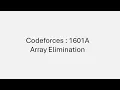 A Array Elimination Codeforce 1601A