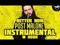 Post Malone Better Now Instrumental w Hook 720p