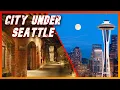 Seattle s Abandoned Underground City