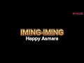Download Lagu HAPPY ASMARA - IMING - IMING | Cinta Bojone Uwong Hehe Haha | Feat. OM SERA (Lirik Lagu)