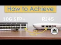How to Achieve a 10G SFP to RJ45 Solution Without Breaking the Bank