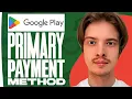 How To Change Primary Payment Method On Google Play EASY 2025