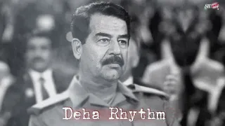 Deha Rhythm Remix Arabic Sadam Hussein 