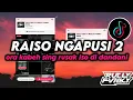 Download Lagu DJ RAISO NGAPUSI 2 VIRAL FYP TIKTOK TERBARU 2025 REMIX BY RULLY FVNKY