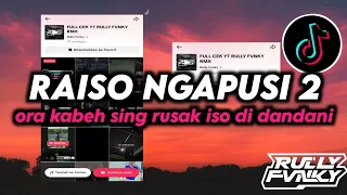 dj raiso ngapusi 2 viral fyp tiktok terbaru 2025 remix by rully fvnky