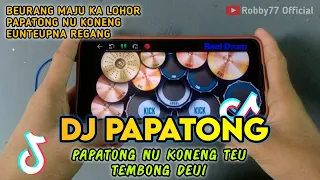 Download Dj Papatong - Dj Papatong Nu Koneng Teu Tembong Deui Remix Full Bass || Real Drum Cover MP3