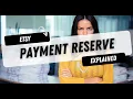 Etsy Payment Reserve Explained