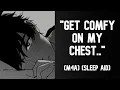 Get Comfy on My Chest Protective Boyfriend Sleep Aid M4A ASMR