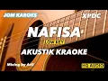 Nafisa - Xpdc ( AKUSTIK KARAOKE | ORIGINAL KEY )