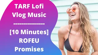 Download ROFEU - Promises - TARF [No Copyright Music 10 Minutes] - musica sin copyright MP3