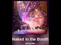 Naked in the Booth