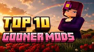 The Top 10 Gooner Mods For Minecraft