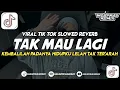 Download Lagu DJ TAK MAU LAGI || KEMBALILAH PADANYA.. HIDUPKU LELAH TAK TER'ARAH || VIRAL TERBARU SLOWWW 