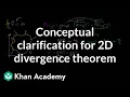 Conceptual clarification for 2D divergence theorem Multivariable Calculus Khan Academy
