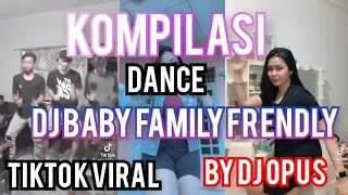 Download KOMPILASI GOYANG DJ BABY FAMILY FRIENDLY || TIKTOK VIRAL BY dj Opus MP3