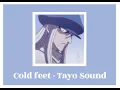 Tayo Sound-Cold feet [slowed]
