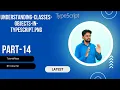 14 2 Understanding Classes and Objects in TypeScript Tutorial rays