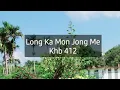Download Lagu Long Ka Mon Jong Me/Lyric Hymn Song