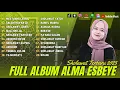 Download Lagu FULL ALBUM TERBARU 2023 ALMA ESBEYE | MESTHAGA LEIK, SALAM MIN BA'ID | SHOLAWAT TERBARU 2023