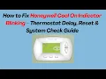 How to Fix Honeywell Cool On Indicator Blinking - Thermostat Delay Reset System Check Guide